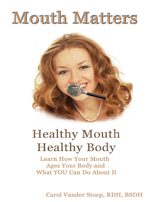 Cover image for Mouth Matters - Healthy Mouth, Healthy Body